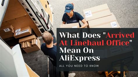 ufficio linehual|'Arrived at Linehaul Office' Meaning on AliExpress.